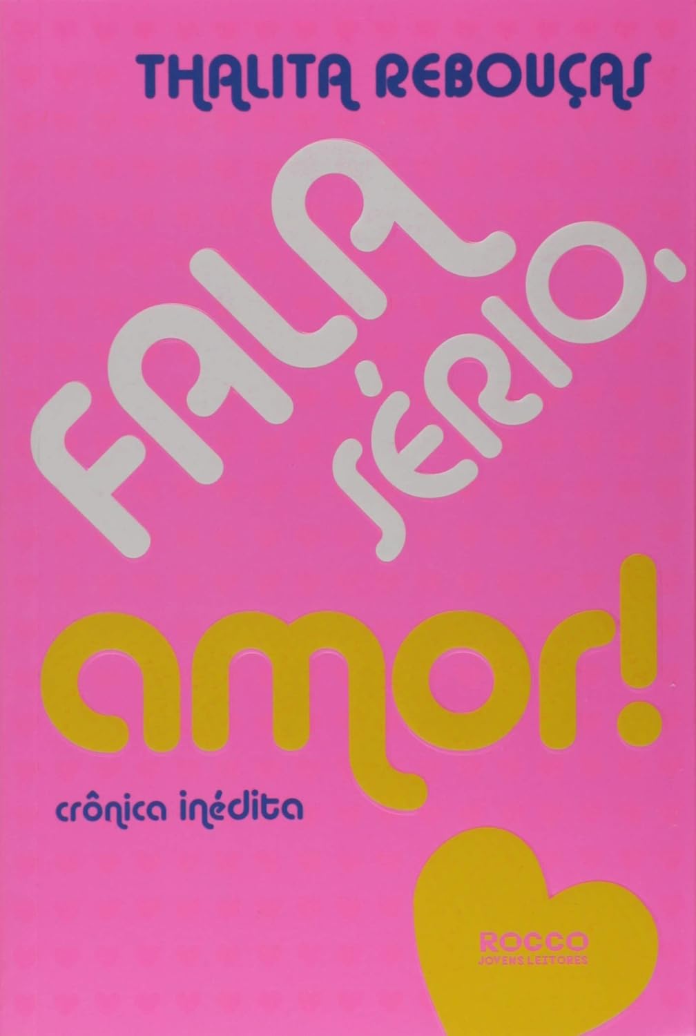 Fala sério, amor!